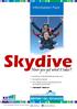 Skydive. Have you got what it takes? Information Pack. Interested? Read on! In association with.