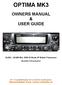 OPTIMA MK3 OWNERS MANUAL & USER GUIDE Mhz 50W All Mode HF Mobile Transceiver. (November 2012 production)