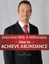 Interview With A Millionaire: How to ACHIEVE ABUNDANCE. With. Dr. Steve G. Jones