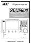 FFT spectrum display unit SDU5600 PROFESSIONAL SPECTRUM DISPLAY UNIT FOR USE WITH A COMPANION RADIO OPERATING MANUAL