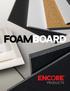 Engineered for flawless performance, EnCore foam boards are