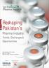 Reshaping Pakistan s. Pharma Industry: Trends, Challenges & Opportunities. 1st Pakistan Pharma Summit