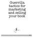 Guerrilla tactics for marketing and selling your book