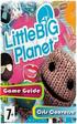 Little Big Planet Game Guide. 3rd edition Text by Cris Converse. eisbn