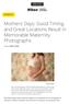 Mothers' Days: Good Timing and Great Locations Result in Memorable Maternity Photographs
