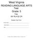 West Virginia. READING LANGUAGE ARTS Test Grade: 5. Title: 5th RLA S2 CR. Student Test Form. Student Name. Teacher Name. Date