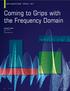 Coming to Grips with the Frequency Domain