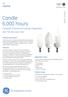 Candle 6,000 hours. Compact Fluorescent Lamps Integrated 5W, 7W, 9W and 11W. GE Lighting DATA SHEET. Product information. Features.