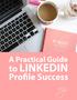 A Practical Guide to LinkedIn Profile Success