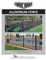ALUMINUM FENCE. Additional freight charges may apply depending on order size. Please call for quote at