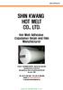 SHIN KWANG HOT MELT CO., LTD.