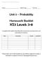 KS3 Levels 3-8. Unit 3 Probability. Homework Booklet. Complete this table indicating the homework you have been set and when it is due by.