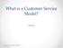 What is a Customer Service Model?