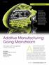 Additive manufacturing is receiving. Additive Manufacturing: Going Mainstream. Additive Manufacturing