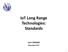 IoT Long Range Technologies: Standards. Sami TABBANE