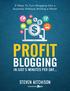 9 Ways To Turn Blogging Into a Business Without Writing a Word! PROFIT BLOGGING IN JUST 5 MINUTES PER DAY... STEVEN AITCHISON