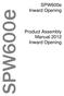 SPW600e Inward Opening SPW600. Product Assembly Manual 2012 Inward Opening
