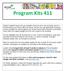 Program Kits 411. For the most updated information on kits, patch programs, Council s Own badges and other activities, visit
