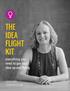 THE IDEA FLIGHT KIT. everything you need to get your idea up and flying. Jenny Shih jennyshih.com