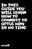 IN THIS GUIDE YOU WILL LEARN HOW TO CONNECT TO OPTUS NBN IN NO TIME