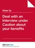How to Deal with an Interview under Caution about your benefits