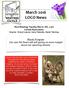 March 2016 LOCO News. Next Meeting: Tuesday March. 8th, 7 pm Carlisle Reservation Snacks: Cheryl Lesure, Irena Talandis, Sarah Twining