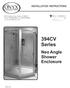 394CV Series. Neo Angle Shower Enclosure. 202 Anderson Ave., Belvue, KS Phone: Fax: