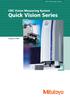 Vision Measuring Systems. CNC Vision Measuring System. Quick Vision Series. Catalog No. E14007