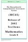The Massachusetts Comprehensive Assessment System (MCAS) Release of 2002 Test Items Mathematics Grade 8
