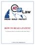 HOW TO READ A PATENT. To Understand a Patent, It is Essential to be able to Read a Patent. ATIP Law 2014, All Rights Reserved.