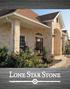 Add warmth and beauty to your next project easily and economically with Lone Star Stone.