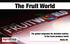 The Fruit World. The global magazine for decision makers in the fresh produce world. Media Kit