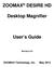 Desktop Magnifier. User s Guide