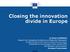 Closing the innovation divide in Europe