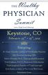 PHYSICIAN Summit. (a.k.a. High-Level Meeting) Keystone, CO. Featuring: