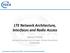 LTE Network Architecture, Interfaces and Radio Access
