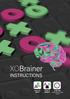 XOBrainerTM INSTRUCTIONS. From 10 years. From 2 players min. Depending on game choices