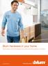 Blum hardware in your home. How to make sure that the hardware in your furniture functions perfectly for its lifetime\ connect.blum.
