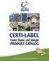 CERTI-LABELTM PRODUCT CATALOG. Cedar Shake and Shingle. Manufactured with pride by CSSB Members