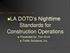 LA DOTD s Nighttime Standards for Construction Operations. Presented by: Tom Ervin Traffic Solutions, Inc.