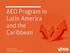 AEO Program in Latin America and the Caribbean. Sandra Corcuera Integration and Trade Sector