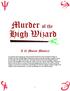 Murder of the High Wizard. By Kevin Kennedy Design and Layout by Ken Blumreich Art by Chandler Kennedy Edited by Sarah Peck