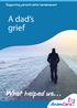 A dad s grief. You are not alone. What helped us in the early days