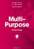 Multi Purpose. Product Range. Version Number: V5_04/15