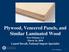 Plywood, Veneered Panels, and Similar Laminated Wood New Orleans, LA March 16, 2018 Laurel Duvall, National Import Specialist. Not for duplication