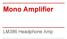 Mono Amplifier. LM386 Headphone Amp