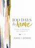To From Date 100 Days to Brave_6P.indd 1 6/28/17 3:52 PM