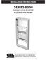 INSTALLATION INSTRUCTIONS SERIES 8000 SINGLE HUNG WINDOW BLOCK OR FIN FRAME