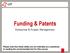 Funding & Patents. Enterprise & Project Management
