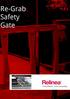 Re-Grab Safety Gate. These industrial safety gates come pre-assembled and are easily installed.